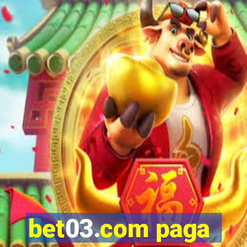 bet03.com paga